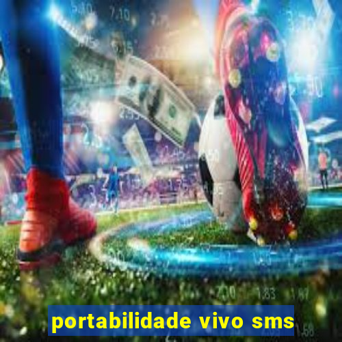 portabilidade vivo sms